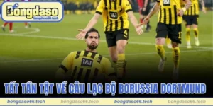 Tìm Hiểu Chi Tiết Về Câu Lạc Bộ Bóng Đá Borussia Dortmund 7 Câu lạc bộ bóng đá Borussia Dortmund