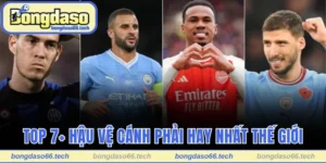 Top 7+ Hậu Vệ Cánh Phải Hay Nhất Thế Giới Hiện Nay  5 Hậu vệ cánh phải hay nhất thế giới hiện nay
